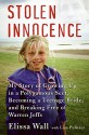 Stolen Innocence: My Story Of Growing Up In A Polygamous Sect, Becoming A Teenage Bride, And Breaking Free Of Warren Jeffs - Elissa Wall, Lisa Pulitzer