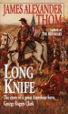 Long Knife - James Alexander Thom