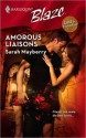 Amorous Liaisons - Sarah Mayberry