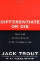 Differentiate or Die: Survival in Our Era of Killer Competition - Jack Trout, Steve Rivkin