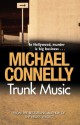 Trunk Music - Michael Connelly