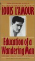 Education of a Wandering Man - Louis L'Amour