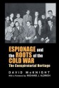 Espionage and the Roots of the Cold War: The Conspiratorial Heritage - David McKnight