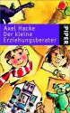 Der kleine Erziehungsberater - Axel Hacke, Patsy Backx