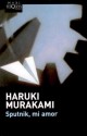 Sputnik, mi amor - Haruki Murakami, Lourdes Porta, Junichi Matsuura