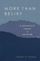 More Than Belief: A Materialist Theory of Religion - Manuel A. Vasquez