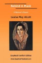 Behind a Mask [Easyread Comfort Edition] - Louisa May Alcott