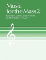 Music for the Mass 2: Choir Edition - Christopher McCurry, Christopher McCurry