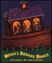 Noah's Square Dance - Rick Walton, Thor Wickstrom