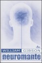 Neuromante - Giampaolo Cossato, Sandro Sandrelli, William Gibson