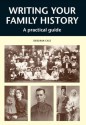 WRITING YOUR FAMILY HISTORY: A Practical Guide - Deborah Cass