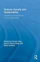 Science, Society and Sustainability: Education and Empowerment for an Uncertain World - Donald Gray, Laura Colucci-Gray, Elena Camino