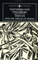 Tristan: With the Tristran of Thomas - Gottfried von Strassburg, A.T. Hatto, Thomas of Brittany