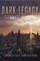 Dark Legacy: Book I - Trinity (The Legacy Cycle, #1) - Domenico Italo Composto-Hart