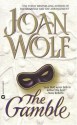 The Gamble - Joan Wolf