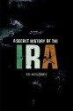 A Secret History of the IRA - Ed Moloney