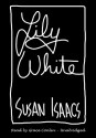 Lily White (Audio) - Susan Isaacs, Grace Conlin