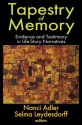 Tapestry of Memory: Evidence and Testimony in Life-Story Narratives - Nanci D Adler, Selma Leydesdorff