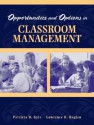 Opportunities and Options in Classroom Management - Patricia B. Kyle, Lawrence R. Rogien