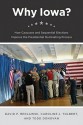 Why Iowa?: How Caucuses and Sequential Elections Improve the Presidential Nominating Process - David P. Redlawsk, Todd Donovan, Caroline J. Tolbert