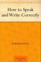 How to Speak and Write Correctly (免费公版书) - Joseph Devlin