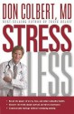 Stress Less: Do you want a stress-free life? - Don Colbert