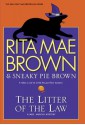 The Litter of the Law: A Mrs. Murphy Mystery - Rita Mae Brown