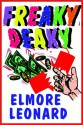 Freaky Deaky - Elmore Leonard