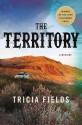 The Territory (Jose Gray Mysteries #1) - Tricia Fields