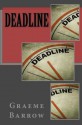 Deadline - Graeme Barrow