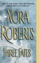 Three Fates - Nora Roberts