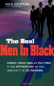 The Real Men in Black: Evidence, Famous Cases & True Stories of These Mysterious Men & their Connection to UFO Phenomena - Nick Redfern