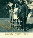 Extraordinary, Ordinary People: A Memoir of Family (Audio) - Condoleezza Rice