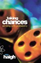 Taking Chances: Winning With Probability - John Haigh