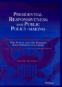 Presidential Responsiveness and Public Policy-Making: The Publics and the Policies that Presidents Choose - Jeffrey E. Cohen