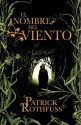 El nombre del viento (Crónica del Asesino de Reyes, #1) - Patrick Rothfuss