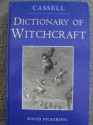 Dictionary Of Witchcraft - David Pickering