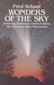 Wonders of the Sky: Observing Rainbows, Comets, Eclipses, the Stars and Other Phenomena - Fred Schaaf