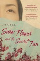 Snow Flower and the Secret Fan - Lisa See