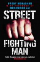 Street Fighting Man - Paddy Monaghan, Ali Muhammad