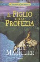 Il figlio della profezia (La trilogia di Sevenwaters, #3) - Juliet Marillier, L. Grassi, Simona Garavelli