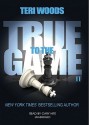 True to the Game II [With Earbuds] (Audio) - Teri Woods, Cary Hite