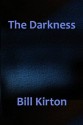 The Darkness - Bill Kirton