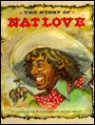 The Story of Nat Love - Robert H. Miller, Michael Bryant