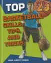 Top 25 Basketball Skills, Tips, and Tricks - John Albert Torres