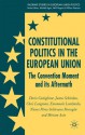 Constitutional Politics in the European Union: The Convention Moment and its Aftermath - Justus Schonlau, Emanuela Lombardo, Justus Schönlau, Miriam Aziz, Dario Castiglione, Chris Longman, Nieves Pérez-Solórzano