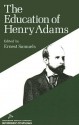 The Education of Henry Adams - Henry Adams, Ernest Samuels