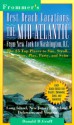 Frommer's Best Beach Vacations: The Mid-Atlantic: From New York to Washington, D.C.; The 25 Top Places to Sun, Stroll, Shop, Stay, Play, Party, and Sw - Donald D. Groff, George MacDonald