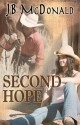 Second Hope - J.B. McDonald