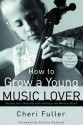 How to Grow a Young Music Lover - Cheri Fuller